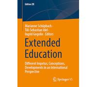 Extended Education: Different Impetus, Conceptions, Developments in an International Perspective: 18 (Edition ZfE, 18)