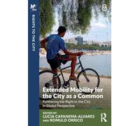 Extended Mobility for the City as a Common: Furthering the Right to the City in Global Perspective