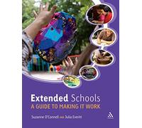 Extended Schools: A Guide To Making It Work