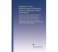 Extension of the Administrative Conference study on Magnuson-Moss rulemaking: Hearing before the Subcommittee on Consumer Protection and Finance of ... session, on H.R. 12563 ... June 15, 1978