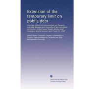 Extension of the temporary limit on public debt: Hearings before the Subcommittee on Taxation and Debt Management Generally of the Committee on ... second session, April 2 and 16, 1980