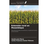 Extensión rural en Mozambique: Vías entre el acceso a los servicios y la aplicación de los conocimientos