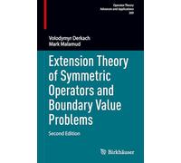 Extension Theory of Symmetric Operators and Boundary Value Problems: 309 (Operator Theory: Advances and Applications, 309)