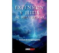 EXTENSIÓN Y FURIA DEL REPÁMPAGO