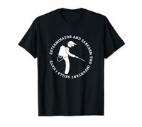 Exterminador y sarcasmo divertido control de plagas Camiseta