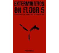 Extermination On Floor 5: Blood can't be seen if all is painted red