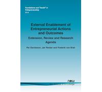 External Enablement of Entrepreneurial Actions and Outcomes: Extension, Review and Research Agenda (Foundations and Trends® in Entrepreneurship)