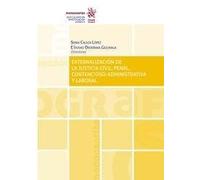 Externalización de la justicia civil, penal, contencioso-administrativa y laboral (Monografías)