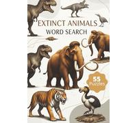 Extinct Animals Word Search: Word Searches With Easy To Read Print About Extinct Animals, jungle creatures and More | 6x9 inches, 112 pages and 55 ... Lovers And Animal Lovers Teens and Adults