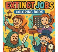 Extinct Jobs Coloring Book: Retro Activity Book Featuring Historical Occupations