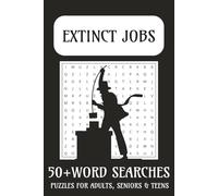 Extinct Jobs Word Search Puzzle Book: Word Searches with Easy to Read Print about Extinct Jobs and more | 6x9 inches, 110 pages | 50+ puzzles . . . Gift for Vacations, Holiday and Free Times