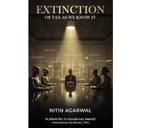 Extinction of Tax As We Know It: Business Fiction: Mirror and Portal Into Tax Transformation Journeys