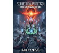 Extinction Protocol (Dominion Earth: The Saurian Wars)