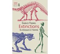 Extinctions: Du dinosaure à l'homme (Science ouverte)