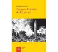 Extirper l'hérésie de provence: Vaudois et luthériens (1530-1560): 56