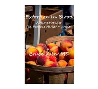 Extortion in Blood: A Harvest of Lies: The Produce Market Mysteries
