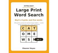 Extra Easy Large Print Word Search: 100 Easy and Gentle Puzzles with Big 8 x 8 Grids and Just Five Words Each - Words Across and Down Only
