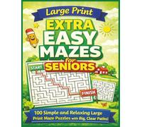 Extra Easy Mazes for Seniors: 100 Simple and Large Print Maze Puzzles with Big, Clear Paths and Solutions | Gentle Relaxing Activity Book for Seniors, Adults, and Memory Care (Senior Puzzle Series)