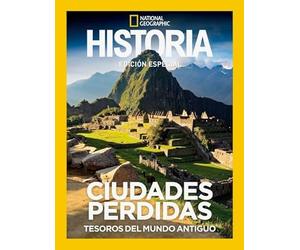 Extra Historia Dossier| Ciudades perdidas: Tesoros del mundo antiguo (National Geographic)