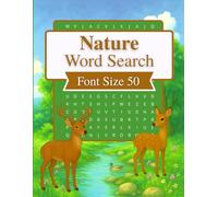 Extra Large Font (50 Font) Nature Word Search For Adults, Teens And Seniors.: 50 Easy, Relaxing Extra Large Print Word Searches For Those With Visual Impairment. A Perfect Gift Or Present