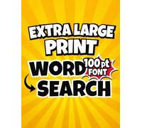 Extra Large Print 100 pt Font Word Search Book: XXL Large Print Word Search Puzzles for Seniors with Poor & Bad Eyesight