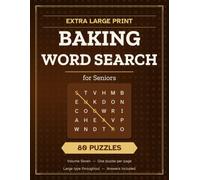 Extra Large Print Baking Word Search for Seniors: 80 Sweet Puzzles in Big Clear Type - Cookies, Cakes, Pies and Everything Warm from the Oven