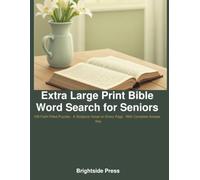 Extra Large Print Bible Word Search for Seniors: 100 Faith-Filled Puzzles · A Scripture Verse on Every Page · With Complete Answer Key