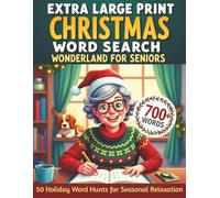 Extra Large Print Christmas Word Search Wonderland for Seniors: 50 Puzzles and Solutions|Extra Large Print|700+ Words