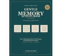 Extra Large Print Gentle Memory Activity Book for Seniors: 200+ Soothing Puzzles, Word Searches, Sudoku, Matching Games and Reminiscence Prompts, One ... Solutions (Gentle Activities for Seniors)