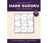 Extra Large Print Hard Sudoku for Seniors: 100 Tough Grids, One Per Page, with Full Solutions and Room to Write