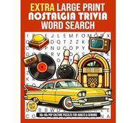 Extra-Large Print Nostalgia Trivia Word Search: 50s-90s Pop Culture Puzzles for Adults and Seniors