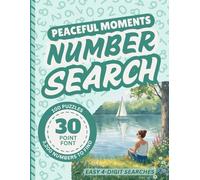 Extra Large Print Number Search Book For Seniors: Jumbo 30 Point Font Puzzles | Low Vision Activity With Easy-To-Read Text | A Peaceful Moments Gift ... Sight Impaired Adults (Easy Number Searches)