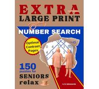 Extra Large Print Number Search Book for Seniors Relax: 150 Super-Easy-to-Read Puzzles for Mind-Friendly Activity, One Puzzle Per Page, Big-Grid Format with Solutions (EverRelax Search Collection)