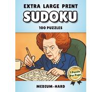 Extra Large Print Sudoku: 100 Puzzles With One Level Medium/Hard. 1 Puzzle per Page. Includes Solutions. 3rd ed.
