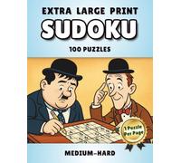 Extra Large Print Sudoku: 100 Puzzles With One Level Medium/Hard. 1 Puzzle per Page. Includes Solutions. 8th Ed.