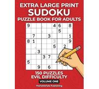 Extra Large Print Sudoku for Adults - EVIL Level (Volume One): 150 Puzzles | Devilish Difficulty | One Puzzle Per Page