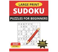 Extra Large Print Sudoku for Beginners: 100 Easy Puzzles + Bonus 12×12 Challenges | One Puzzle Per Page • Clear Solutions • Large, Easy-to-Read Grids for Adults, Children and Seniors