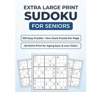 Extra Large Print Sudoku for Seniors: 100 Easy Large Print Sudoku Puzzles with Solutions | One Giant Puzzle Per Page in 40-Point Print for Adults, Seniors & Low Vision