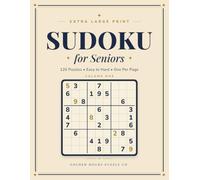 Extra Large Print Sudoku for Seniors: 120 Easy to Hard Puzzles, One Per Page with Big Bold Grids & Full Solutions | Brain Games for Adults and Seniors (Volume 1)