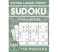 Extra Large Print Sudoku for Seniors: 150 Easy Brain Games to Boost Mental Memory and Keep an Active Mind - Perfect Book for Beginners with Solutions