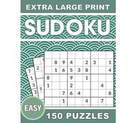 Extra Large Print Sudoku For Seniors: 150 Easy Puzzles For Brain Health and Relaxation with One Puzzle per Page and Full Solutions