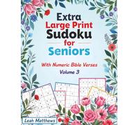 Extra Large Print Sudoku for Seniors: 50 Medium-Difficulty Puzzles for Comfortable Solving with Numeric Bible Verses, Volume 3