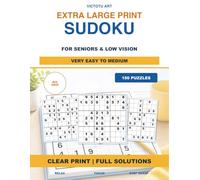 Extra Large Print Sudoku for Seniors and Low Vision: 150 Very Easy to Medium Puzzles with Solutions