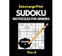 Extra Large Print Sudoku For Seniors - Volume 3: 100 large-print puzzles for seniors in 2 hard difficulty levels - One puzzle per page, with solutions ... end, and one-per-page solutions via QR code)