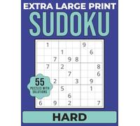 Extra Large Print Sudoku Hard Puzzle Book: 55 Challenging Sudoku Puzzles with Big Grids for Adults, Seniors, Puzzle Lovers and Brain Training