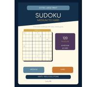 Extra Large Print Sudoku Medium to Hard: 120 Challenging 9 x 9 Puzzles with Gentle Hints and Clear Solutions for Adults and Seniors