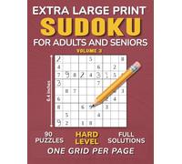Extra Large Print Sudoku Puzzles for Adults and Seniors: 90 Hard Challenges, with Solutions, One Sudoku 9×9 Grid Per Page - Volume 3 (90 Sudoku Extra ... for Adults and Seniors - One Puzzle Per Page)