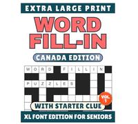 Extra Large Print Word Fill-In Puzzle Book (Canada Themed Vol. 1): With XL Font for Seniors, Starter Clues, and Canada Facts