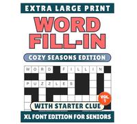 Extra Large Print Word Fill-In Puzzle Book (Cozy Seasons Themed Vol. 1): With XL Font for Seniors, Starter Clues, and Seasonal Quotes