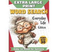 Extra Large Print Word Search: Everyday Life Edition - Jumbo Puzzles for Seniors - Big 30-Point Letters for Comfortable Reading - With Fun Facts